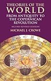 Theories of the World from Antiquity to the Copernican Revolution: Second Revised Edition