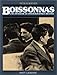 Boissonas : Une dynastie de photographes 1864-1983 by 
