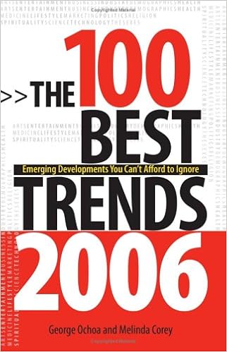 The 100 Best Trends 06 Emerging Developments You Can T Afford To Ignore Ochoa George Corey Melinda Amazon Com Books