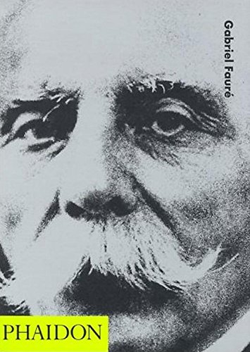 Gabriel Faure (20th Century Composers) by Jessica Duchen