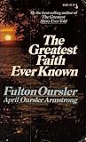 The Greatest Faith Ever Known