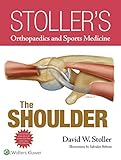 Stoller's Orthopaedics and Sports Medicine: The