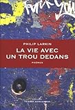 La vie avec un trou dedans : Précédés de Le Principe de plaisir et suivis d'un Entretien à l'Obs by 