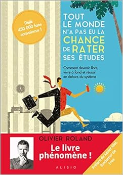 Tout le monde n'a pas eu la chance de rater ses études Livres,Entreprise et Bourse,Jobs et carrières