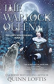 The Warlock Queen: Book 13 of the Grey Wolves Series