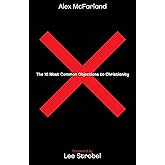 The 10 Most Common Objections to Christianity