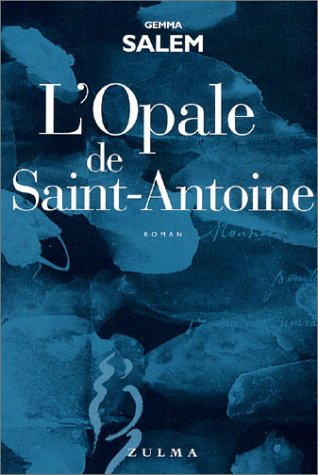 L' opale de Saint-Antoine