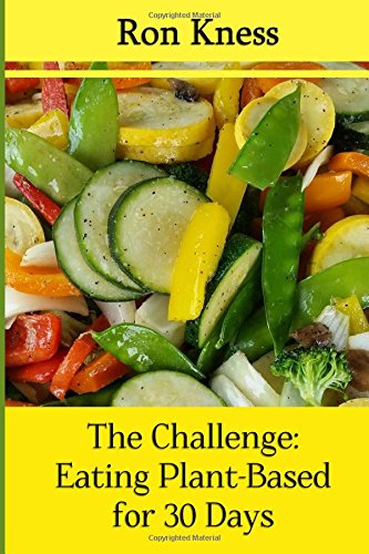 The Challenge Eating Plant Based For 30 Days Take The