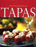Tapas: Classic Collection Of Spanish Style Recipes