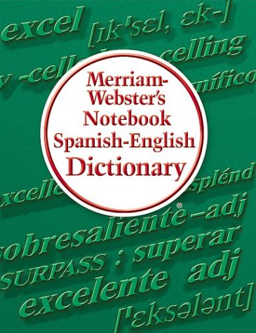 Merriam-Webster Spanish and English Notebook Dictionary (English and Spanish Edition) (What's The Best Laptop For A College Student)