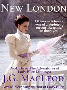 New London: The Adventures of Lady Ellen Montagu by [MacLeod, J.G.]