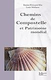 Chemins de Compostelle et Patrimoine mondial by 