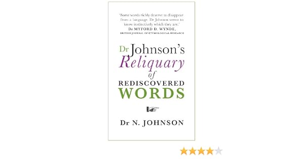 Dr Johnsons Reliquary Of Rediscovered Words - 