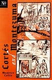 Front cover for the book Cortes and Montezuma by Maurice Collis