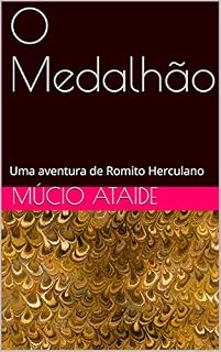 Livro O Medalhão : Uma aventura de Romito Herculano