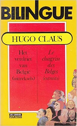 Amazon Fr Le Chagrin Des Belges Extraits Bilingue Hugo Claus Alain Van Crugten Livres