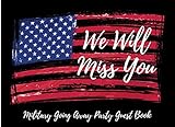 We Will Miss You: Military Going Away Party Guest Book by Sugar Love Creations