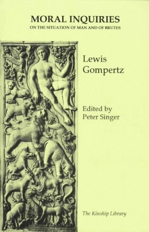 Moral Inquiries on the Situation of Man and of Brutes (Kinship Library)