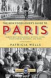 Image de The Food Lover's Guide to Paris: The Best Restaurants, Bistros, Cafés, Markets, Bakeries, and More