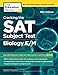 Cracking the SAT Subject Test in Biology E/M, 16th Edition: Everything You Need to Help Score a Perfect 800 (College Test Preparation)