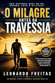 Livro O Milagre Antes da Travessia: Uma jornada de fé, espera e recomeço