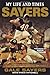 Sayers: My Life and Times