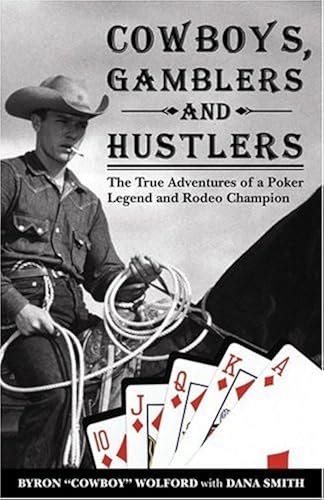 Download Cowboys, Gamblers & Hustlers: The True Adventures of a Rodeo Champion & Poker Legend PDF