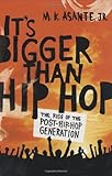 It's Bigger Than Hip Hop: The Rise of the Post-Hip-Hop Generation