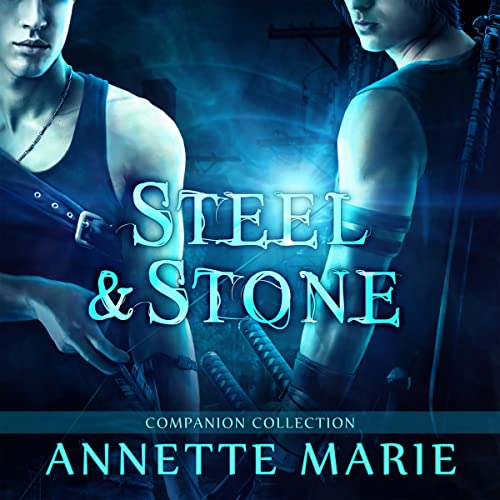 Steel & Stone Companion Collection (The Steel & Stone Series)