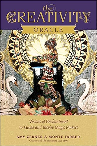 The Creativity Oracle Visions Of Enchantment To Guide Inspire Magic Makers Farber Monte Zerner Amy Amazon Com Books
