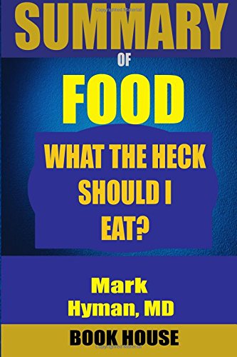 [E.b.o.o.k] SUMMARY Of Food: What the Heck Should I Eat?<br />K.I.N.D.L.E