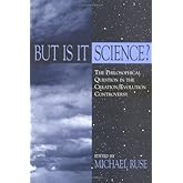 But Is It Science?: The Philosophical Question in the Creation/Evolution Controversy (Frontiers of Philosophy)