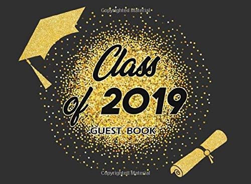 Class of 2019 Guest Book: Congratulation Guest Book - a Graduation Gift for Class of 2019, Memory Book (Graduation Keepsake)