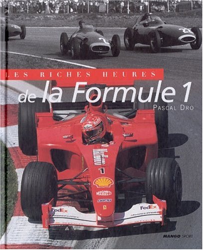 Les  riches heures de la Formule 1