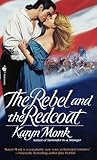 Front cover for the book The Rebel and the Redcoat by Karyn Monk