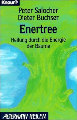 Enertree Heilung Durch Die Energie Der Baume Knaur Taschenbucher Alternativ Heilen Amazon De Salocher Peter Buchser Dieter Bucher