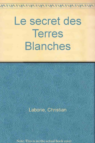 Le  secret des terres blanches