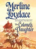 Front cover for the book The Colonel's Daughter by Merline Lovelace