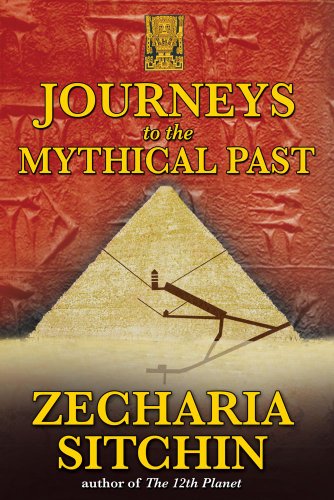 "Journeys to the Mythical Past (Earth Chronicles Expeditions)" av Zecharia Sitchin