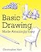 Basic Drawing Made Amazingly Easy (Made Amazingly Easy Series) by