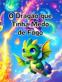 Livro O Dragão que Tinha Medo de Fogo