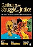 Continuing the Struggle for Justice : 100 Years of the National Council on Crime and Delinquency, , 1412951909
