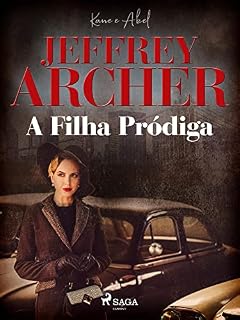 Livro A Filha Pródiga (Kane e Abel Livro 2)
