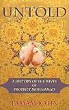 Untold: A History of the Wives of Prophet Muhammad