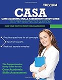 Core Academic Skills Assessment (CASA) Study Guide: Test Prep and Practice Questions