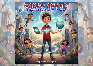 Livro Carlo Acutis: Conectado com o Céu!