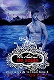 Une nuance de vampire 3: Un château de sable (French Edition) by Bella Forrest