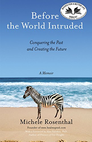 Download Before the World Intruded:: Conquering the Past and Creating the Future, A Memoir Download Before the World Intruded:: Conquering the Past and Creating the Future, A Memoir