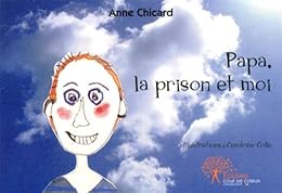 Papa, la prison et moi