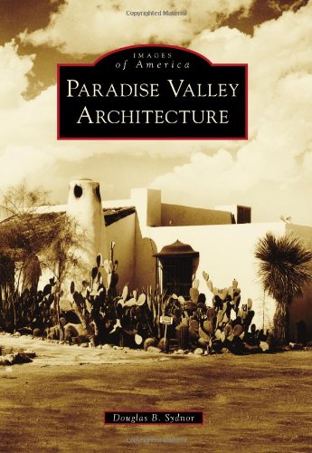 Paradise Valley Architecture (Images of America)